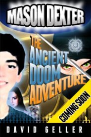 Coming Soon: Mason Dexter: The Ancient Doom Adventure Coming Soon: Mason Dexter: The Ancient Doom Adventure